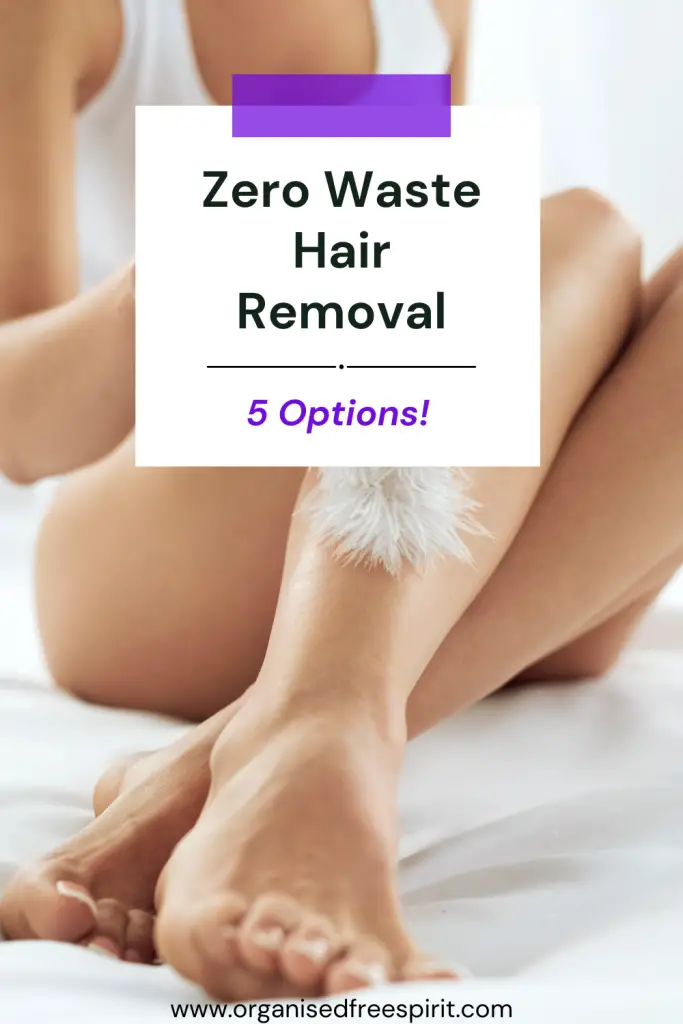 Zero Waste Hair Removal (Eco-friendly)