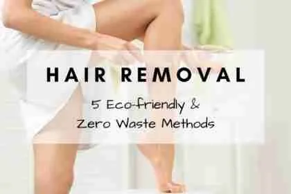 Zero Waste Hair Removal