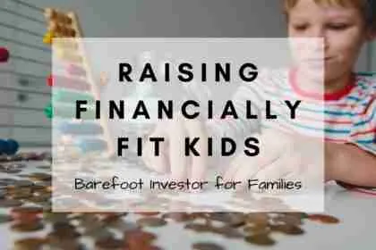 Barefoot Investor for Families - Raising Financially Fit Kids
