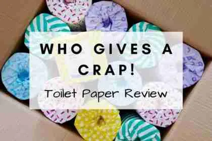 Who Gives A Crap Review (toilet paper)
