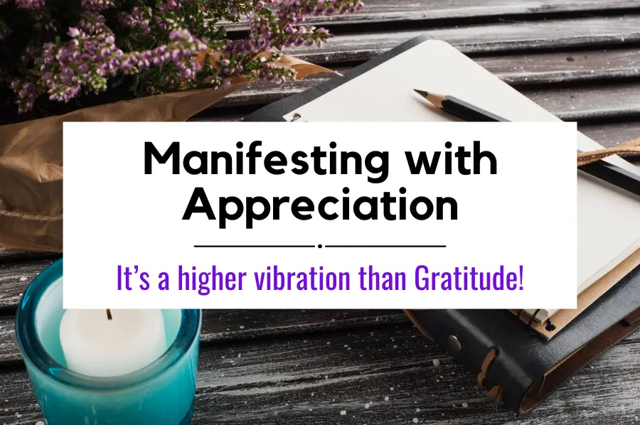 Manifesting with Appreciation