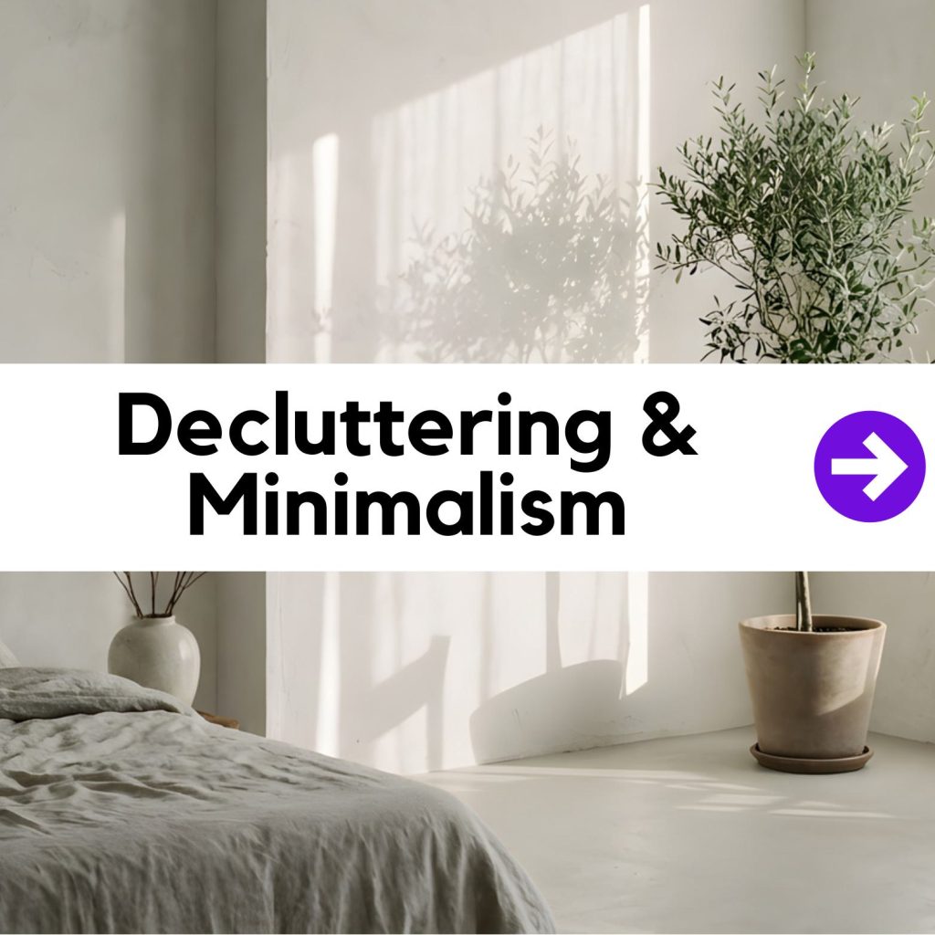 Decluttering & Minimalism