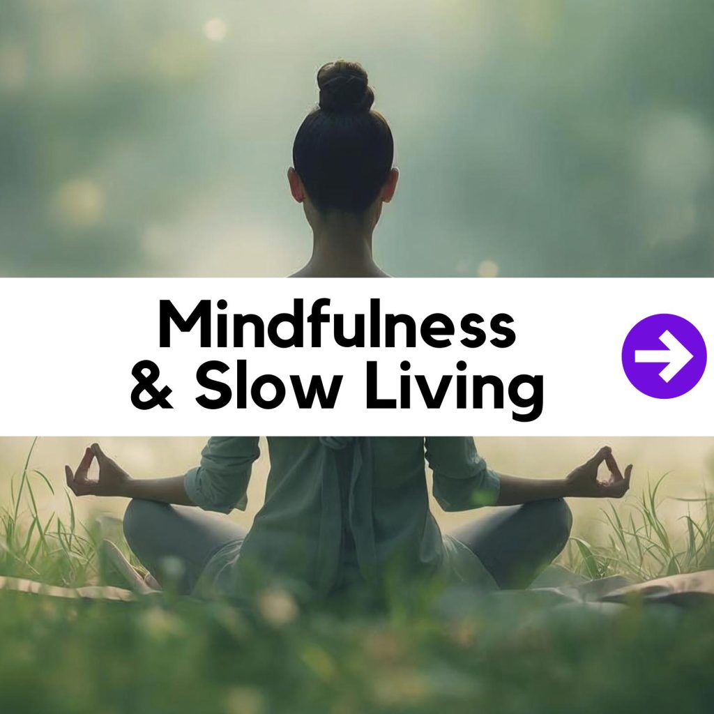 Mindfulness & Slow Living Thumbnail Feature Image