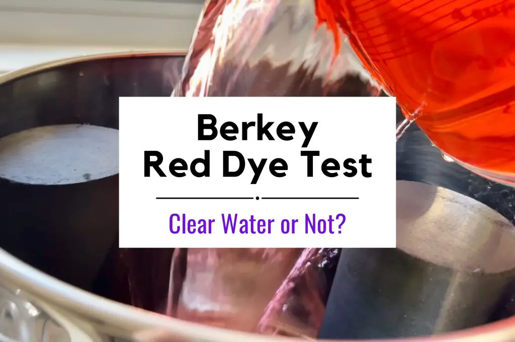 Berkey Red Dye Test